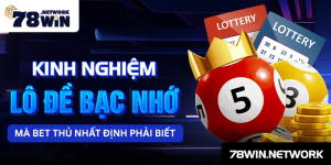 Kinh nghiệm lô đề bạc nhớ mà bet thủ nhất định phải biết