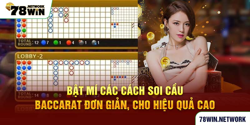 Bật mí các cách soi cầu baccarat đơn giản, cho hiệu quả cao Bật mí các cách soi cầu baccarat đơn giản, cho hiệu quả cao