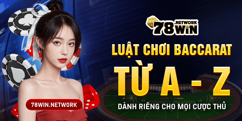 Luật chơi Baccarat từ A - Z dành riêng cho mọi cược thủ Luật chơi Baccarat từ A - Z dành riêng cho mọi cược thủ