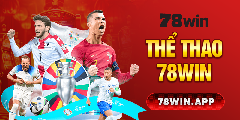 Thể Thao 78Win – Nơi Cá Cược Hàng Đầu Cho Bet Thủ
